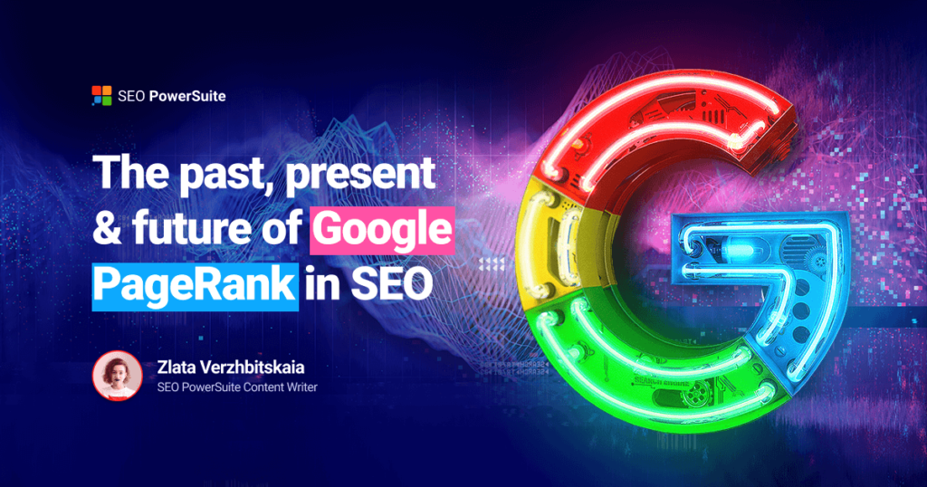 The Past, Present & Future of Google Page Rank